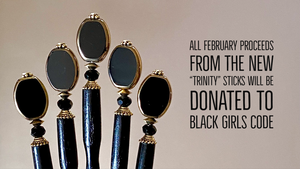All February proceeds from the Trinity sticks will be donated to Black Girls Code